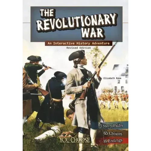 The Revolutionary War: An Interactive History Adventure