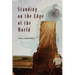 Standing on the Edge of the World