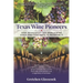 Texas Wine Pioneers: How Texas Upset the World Wine Stage and Continues to Redefine It Inbox
