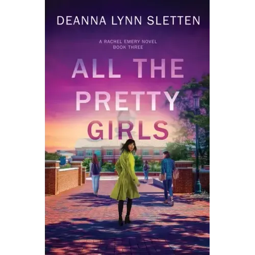 All The Pretty Girls: A Rachel Emery Novel, Book Three