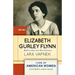 Elizabeth Gurley Flynn: Modern American Revolutionary