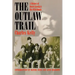 Outlaw Trail: A History of Butch Cassidy and His Wild Bunch