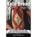 Keto Bread: Easy Ketogenic Diet Low-Carb Gluten Free Artisan Bread Recipes