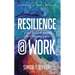 Resilience@work: How to Coach Yourself Into a Thriving Future