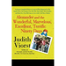 Alexander and the Wonderful, Marvelous, Excellent, Terrific Ninety Days: An Almost Completely Honest Account of What Happened to Our Family When Our y