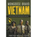 Mongoose Bravo: Vietnam