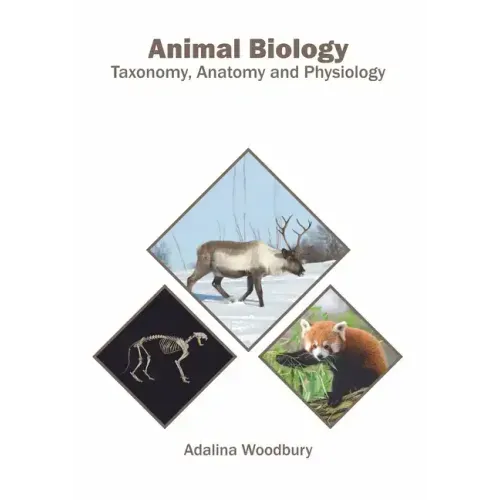 Animal Biology: Taxonomy, Anatomy and Physiology
