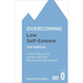 Overcoming Low Self-Esteem, 2nd Edition: A Self-Help Guide Using Cognitive Behavioural Techniques