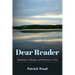Dear Reader: Meditations, Musings, and Moments in Time