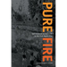 Pure Fire: Self-Defense as Activism in the Civil Rights Era