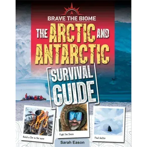 Arctic and Antarctic Survival Guide