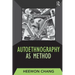 Autoethnography as Method