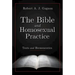The Bible and Homosexual Practice: Texts and Hermeneutics