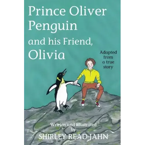 Prince Oliver Penguin and his Friend, Olivia