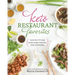 Keto Restaurant Favorites: More Than 175 Tasty Classic Recipes Made Fast, Fresh, and Healthy