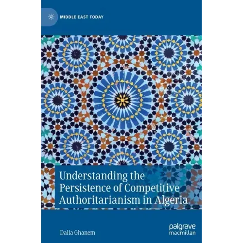 Understanding the Persistence of Competitive Authoritarianism in Algeria