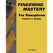 Fingering Mastery For Saxophone: Volume 1: Scales