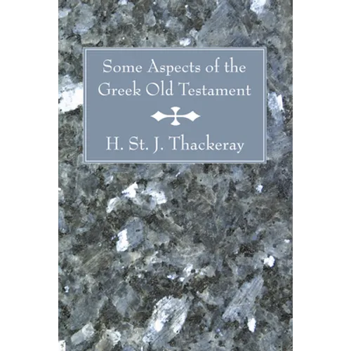 Some Aspects of the Greek Old Testament