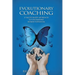 Evolutionary Coaching: A Values-Based Approach to Unleashing Human Potential