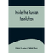 Inside the Russian Revolution