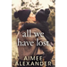 All We Have Lost