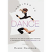 Inspired to Dance: Everything You Need to Know about Becoming a Professional Dancer without Breaking a Leg