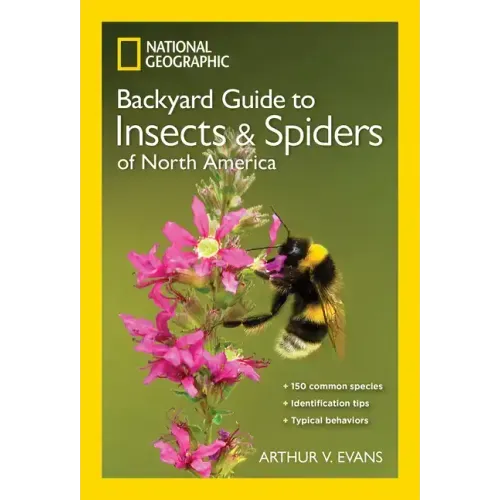 National Geographic Backyard Guide to Insects and Spiders of North America