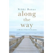 Along the Way: a collection of letters for the journey