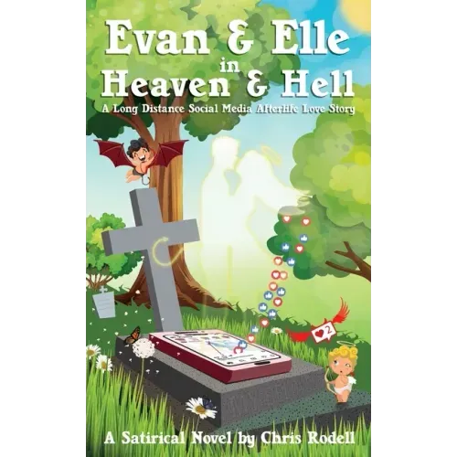 Evan & Elle in Heaven & Hell: A Long Distance Social Media Afterlife Love Story