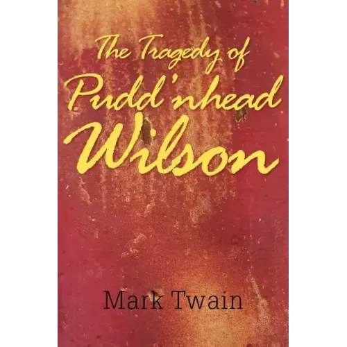 The Tragedy of Pudd'nhead Wilson
