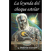 La Leyenda del choque estelar