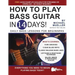 How to Play Bass Guitar in 14 Days: Daily Bass Lessons for Beginners