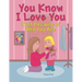 You Know I Love You: Just Because of Who You Are