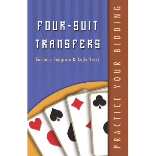 Practice Your Bidding: Four-suit Transfers