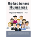 Relaciones humanas: Fundamentos, investigaciones y ejercicios