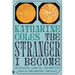 The Stranger I Become: On Walking, Looking, and Writing