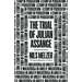 The Trial of Julian Assange: A Story of Persecution