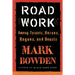Road Work: Among Tyrants, Heroes, Rogues, and Beasts