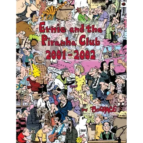 Ernie and the Piranha Club 2001-2002