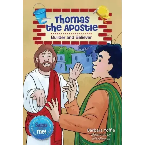 Thomas the Apostle: Builder and Believer