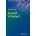 Essential Astrophysics