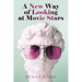 A New Way of Looking at Movie Stars