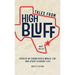 Tales from High Bluff: Stories My Grandfather Would Like and Other Pleasant Lies