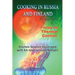 Cooking in Russia and Finland - Volume 4: Kitchen Science Illustrated with 64 International Recipes