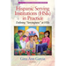 Hispanic Serving Institutions (HSIs) in Practice: Defining Servingness at HSIs