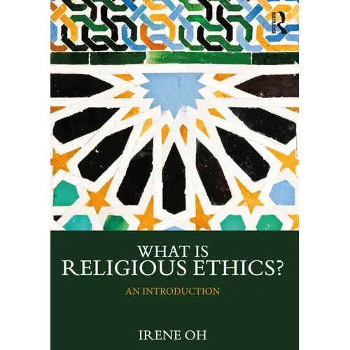 What is Religious Ethics?: An Introduction