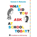 What Did You Ask At School Today: A Handbook Of Child Learning Book 1