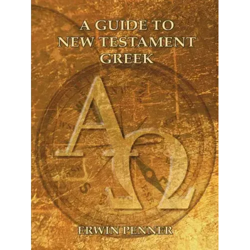 A Guide to New Testament Greek