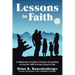 Lessons in Faith: A Missionary Couple's Journey of Learning to Live by Faith in Every Facet of Life