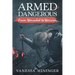 Armed and Dangerous: From Wounded to Warrior